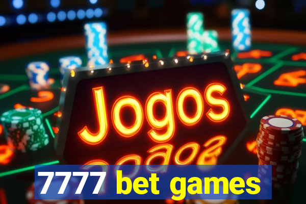 7777 bet games